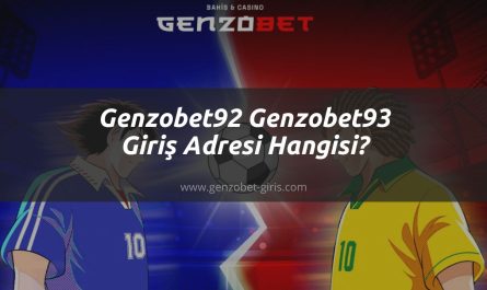 Genzobet92 Genzobet93 Giriş Adresi Hangisi 